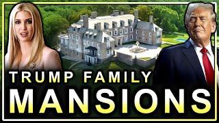 Inside The Trump Family's Luxury Houses