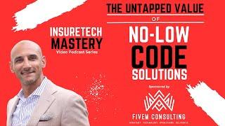 Unlocking the Power of No/Low Code Solutions in the Insurance Industry | InsureTech Mastery