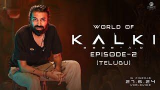 World Of Kalki 2898 AD - Episode 2 (Telugu) | Nag Ashwin | Vyjayanthi Movies