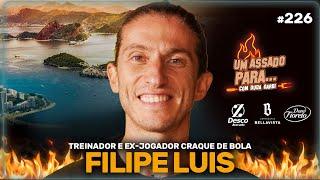 UM ASSADO PARA... FILIPE LUIS | #226