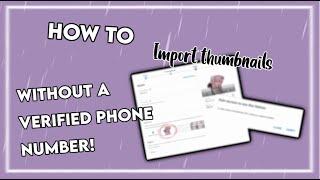 WORKING 2023|| how to import thumbnails without a verified phone number on youtube using capcut! 