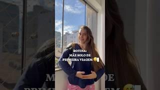 MINHA ROTINA SENDO MÃE SOLO DE PRIMEIRA VIAGEM  gostaram? #vlog #filhote