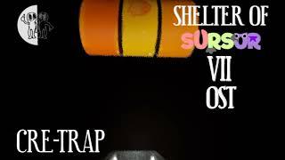 Shelter of Sursur 7 - OST CRE-TRAP