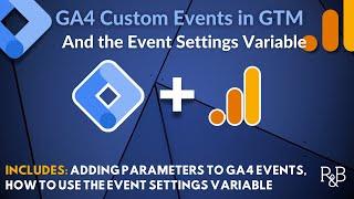 The Event Settings Variable and Event Parameters in Google Tag Manager
