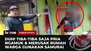 Seorang Pria Rusak Rumah Warga dengan Samurai Tanpa Alasan yang Jelas di Garut | tvOne