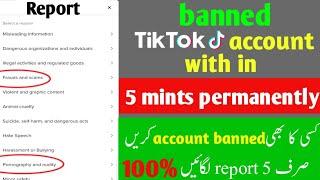 How to report tiktok account 2022 | how we banned tiktok account permanently |