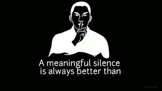 Be silent