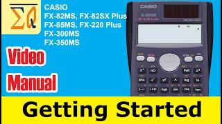 Getting started with Casio  FX-300MS Scientific Calculator