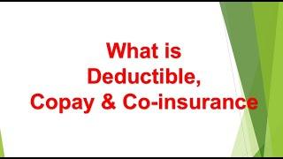 Basics of US Healthcare Chapter 3 - What is Deductible, Copay and Coinsurance