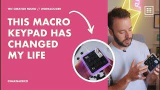 This macro keyboard has changed my life - The Creator Micro from Worklouder