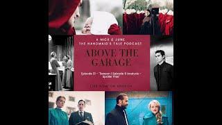 The Handmaid's Tale Podcast - "Season 1 Episode 9 Analysis - Spoiler Free"