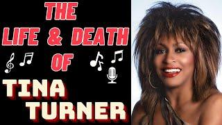 The Life & Death of TINA TURNER