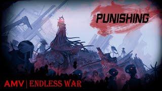 Punishing gray raven  AMV / Endless War