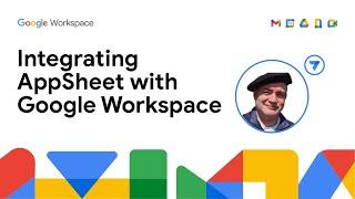 Integrating AppSheet with Google Workspace