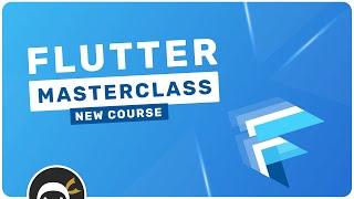 New Flutter Masterclass Course!