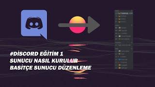 Discord Sunucu Nasıl Kurulur - Sunucu Düzenleme - Profesyonel Sunucu Kurma #1