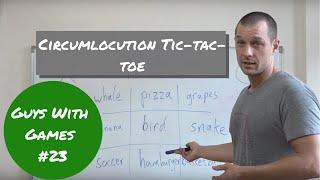 ESL games (GWG) #23 Circumlocution Tic Tac Toe - no prep