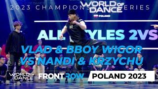 Vlad&Bboy Wigor VS Nandi & Krzychu | All Styles Battle 2vs2 | World of Dance Poland 2023 | #WODPL23