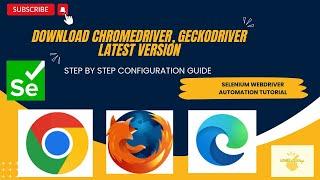 how to download chromedriver ,geckodriver (updated) & how to launch browsers through selenium script