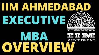 IIM Ahmedabad Executive MBA Overview || eligibility || Admission procedure || #iim #iimahmedabad