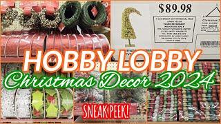 HOBBY LOBBY CHRISTMAS 2024 DECOR SNEAK PEEK! SHOP WITH ME