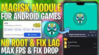 Magisk Module No Root || Get Max FPS & Max Performance For Gaming || Boost FPS & Fix FPS Shutters !