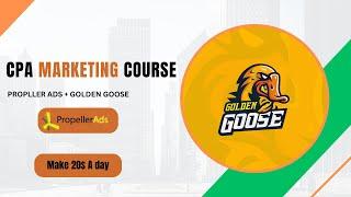 إربح 20 دولار يوميا من CPA Marketing | شرح مفصل 2024 | Golden goose + propllerads