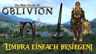 The Elder Scrolls IV: Oblivion  Umbra einfach besiegen!//Kill Umbra easy! [German/HD]