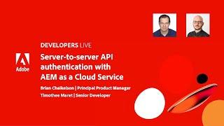 Adobe Developers Live | API authentication with Adobe Experience Manager as a Cloud Service