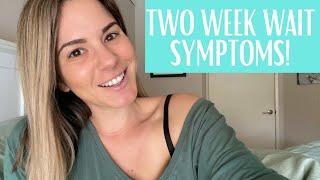 TWO WEEK WAIT SYMPTOMS | How I Knew I Was Pregnant!