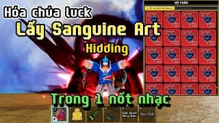 Bloxfruits - Hidding hóa CHÚA LUCK lấy Sanguine Art siêu tốc. #bloxfruit #bloxfruits #hidding