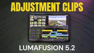 New Adjustment Clips in LumaFusion 5.2