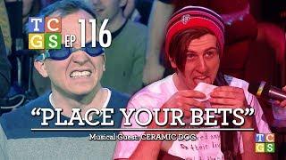 [Public Access] TCGS #116 - Place Your Bets