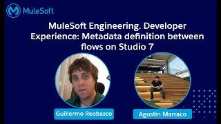 #55 Metadata definition between flows on Studio 7 by MuleSoft Engineering