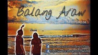 B.O.N. - Balang Araw ft. Christine Llanes (Official Music Video)