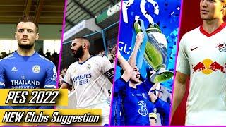  PES 2022 -  8 NEW CLUBS SHOULD BE ADDED with Unreal Engine | Fujimarupes