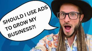 Should You Use Ads To Grow Your Business?