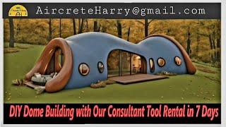 DIY Dome Building with Our Consultant Tool Rental in 7 Days #aircreteharry #consultant #diy #dome