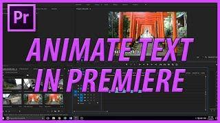 How to Animate Text in Adobe Premiere Pro CC (2017)