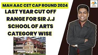 MAH AAC CET 2024 CAP ROUND I Last year cut off range for sir J.J school of arts category wise.