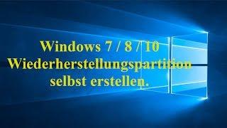 Windows 10 Wiederherstellungspartition selbst erstellen.