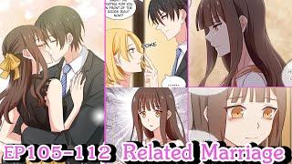 [อ่านมังงะ] Related Marriage EP 105 -112 #อ่านให้ฟัง #อ่านมังงะ