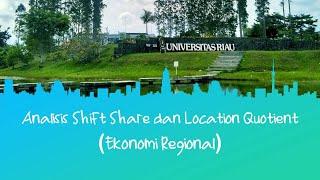 Analisis Shift Share dan Location Quotient