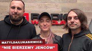 Matylda/Łukasiewicz: Nie bierzemy jeńców | Kazul z Gwiazdami