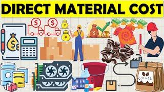 Direct Materials Cost - Definition, Types, Importance of Direct Material Costs in Accounting.