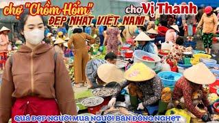 CHỢ CHỒM HỔM ĐẸP NHẤT VIỆT NAM - CHỢ VỊ THANH Đông Nghẹt Người Mua Người Bán, Đậm Chất Miền Tây KPVL