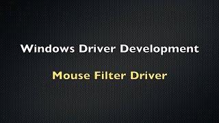 Windows Driver Development Tutorial 9 - Mouse Filter Driver