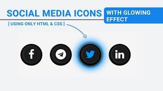 Social Media Icons With Glowing Effect Using HTML & CSS