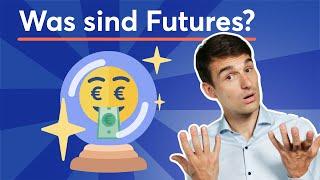 Was sind Futures? Futures Erklärung auf Deutsch | Finanzlexikon