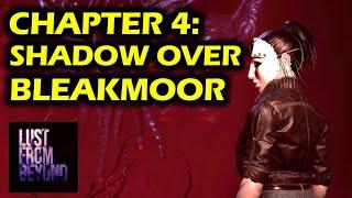 Chapter 4: Shadow Over Bleakmoor | Lust From Beyond